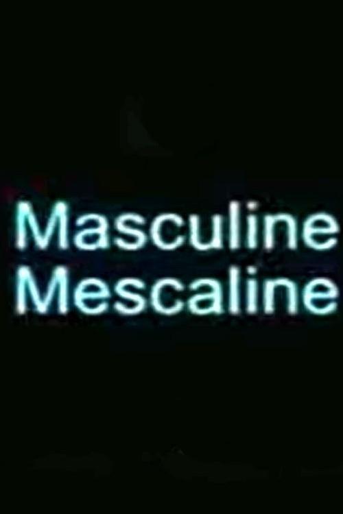 Постер Masculine Mescaline